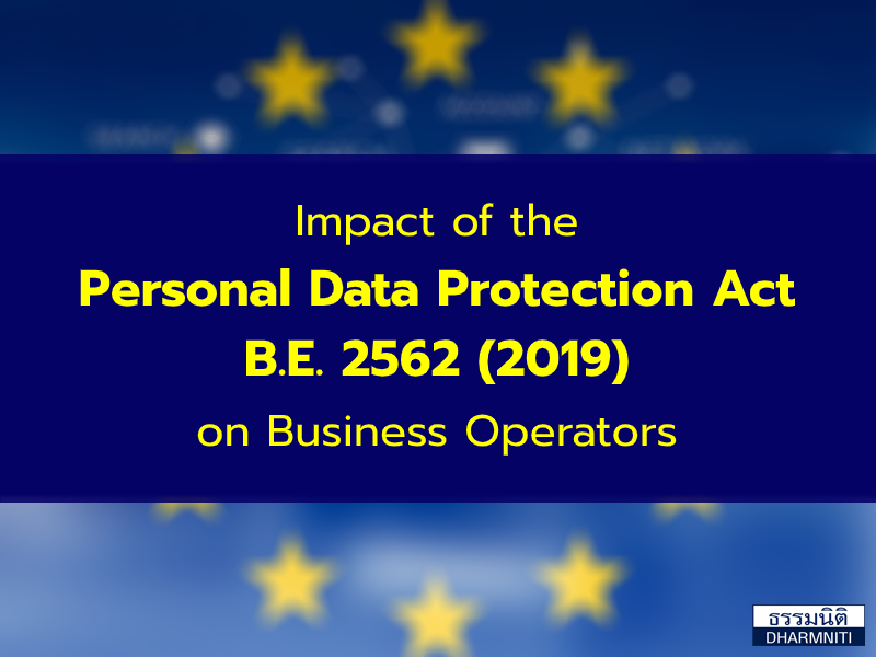 Impact of the Personal Data Protection Act B.E. 2562 (2019) on Business Operators